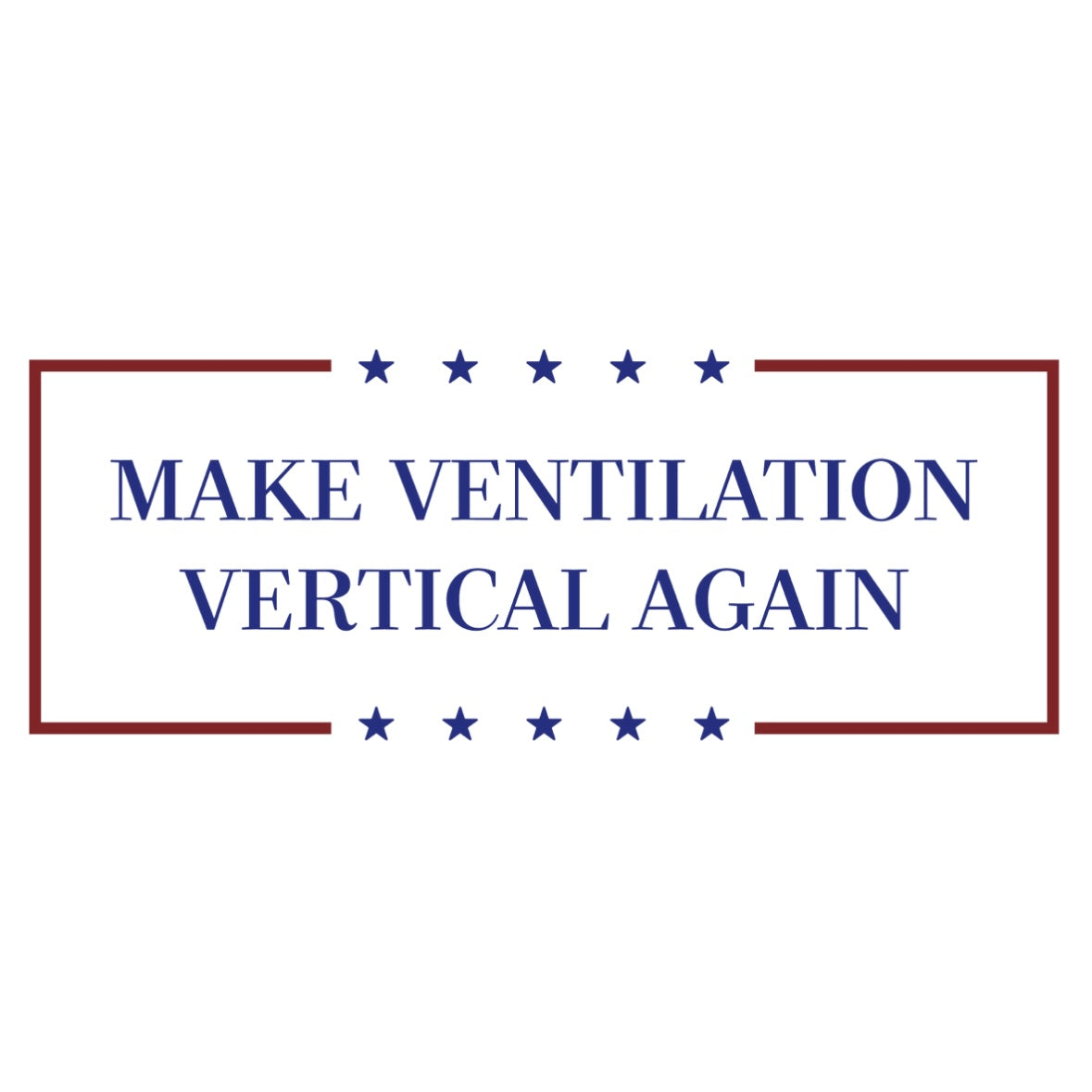 Make Ventilation Vertical Again Sticker