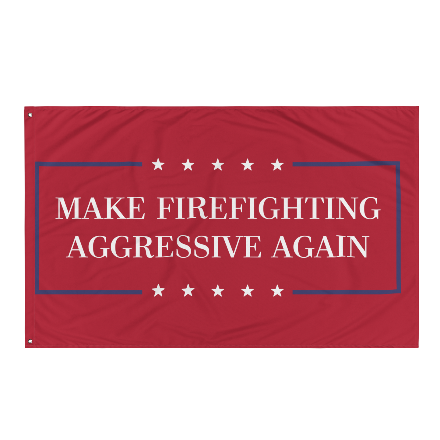 Make Firefighting Aggressive Again Flag