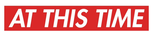 AT THIS TIME Sticker