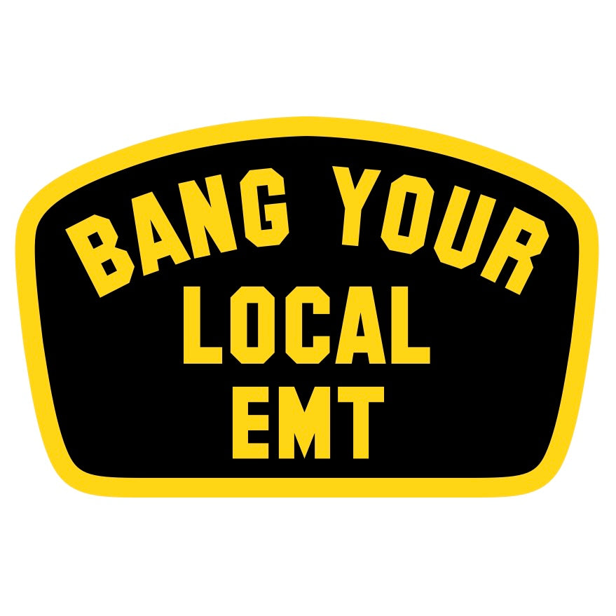 Bang Local Sticker Bang Your Local EMT Sticker – squadorbust